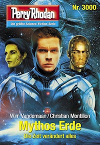 Perry Rhodan 3000: Mythos Erde -  Wim Vandemaan - E-Book