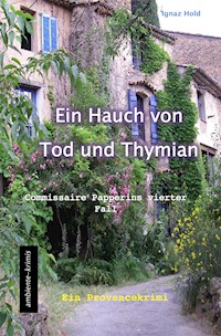 Ein Hauch von Tod und Thymian - Hold Ignaz - E-Book