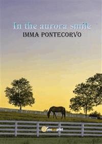 In the aurora smile - IMMA PONTECORVO - E-Book