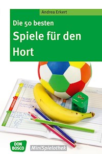 Die 50 besten Spiele für den Hort - eBook - Andrea Erkert - E-Book