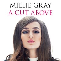 A Cut Above - Millie Gray - Hörbuch