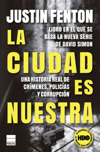 La ciudad es nuestra - Justin Fenton - E-Book