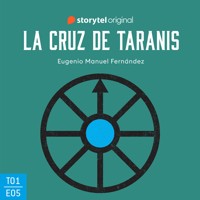 La cruz de Taranis - S01E05 - Eugenio Manuel Fernández - Hörbuch