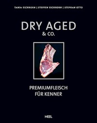 Dry Aged & Co. - Tanja Eichhorn - E-Book