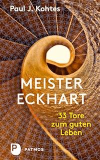 Meister Eckhart - Paul J. Kohtes - E-Book