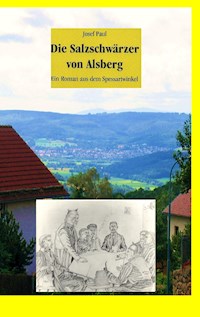 Die Salzschwärzer von Alsberg - Josef Paul - E-Book