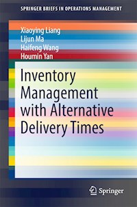 Inventory Management with Alternative Delivery Times - Xiaoying Liang - E-Book