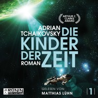 Die Kinder der Zeit - Die Zeit Saga, Band 1 (Ungekürzt) - Adrian Tchaikovsky - Hörbuch