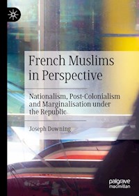 French Muslims in Perspective - Joseph Downing - E-Book
