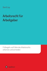 Arbeitsrecht für Arbeitgeber - Gerd Ley - E-Book