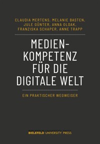 Medienkompetenz für die digitale Welt - Claudia Mertens - kostenlos E-Book