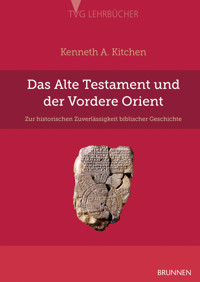 Das Alte Testament und der Vordere Orient - Kenneth A. Kitchen - E-Book