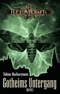 Lovecrafts Schriften des Grauens 22: Gotheims Untergang - Tobias Reckermann - E-Book