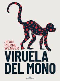 Viruela del Mono - Jean-Pierre Wenger - E-Book