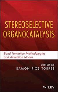 Stereoselective Organocatalysis - Ramon Rios Torres - E-Book