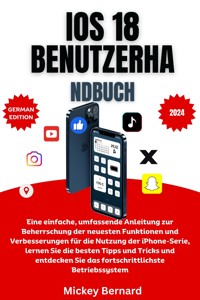 iOS 18-Benutzerhandbuch - Mickey Bernard - E-Book