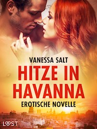 Hitze in Havanna - Erotische Novelle - Vanessa Salt - E-Book