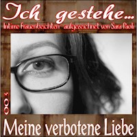 Ich gestehe 003 Meine verbotene Liebe - Sara Paoli - E-Book