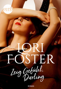 Zeig Gefühl, Darling - Lori Foster - E-Book