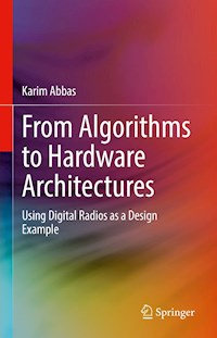 From Algorithms to Hardware Architectures - Karim Abbas - E-Book