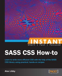 Instant SASS CSS How-to - Alex Libby - E-Book