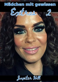 Mädchen mit gewissen Extras 2 - Jupiter Hill - E-Book
