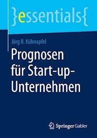Prognosen für Start-up-Unternehmen - Jörg B. Kühnapfel - E-Book