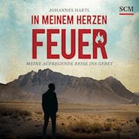 In meinem Herzen Feuer - Johannes Hartl - E-Book + Hörbuch