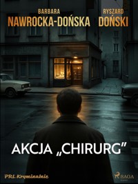Akcja "Chirurg" - Barbara Nawrocka-Dońska - E-Book