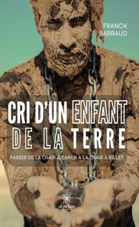 Cri d’un enfant de la terre - Franck Barraud - E-Book