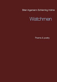 Watchmen - Brian Ingemann Schierning Holme - E-Book