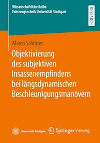 Objektivierung des subjektiven Insassenempfindens bei längsdynamischen Beschleunigungsmanövern - Marco Schlüter - E-Book