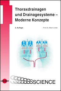 Thoraxdrainagen und Drainagesysteme - Moderne Konzepte - Albert Linder - E-Book