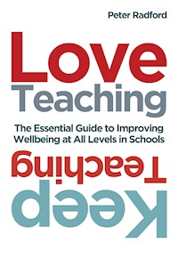 Love Teaching, Keep Teaching - Peter Radford - E-Book