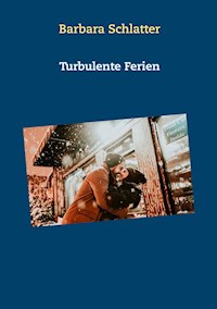 Turbulente Ferien - Barbara Schlatter - E-Book