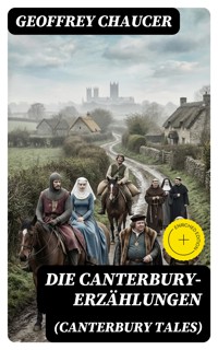 Die Canterbury-Erzählungen (Canterbury Tales) - Geoffrey Chaucer - E-Book
