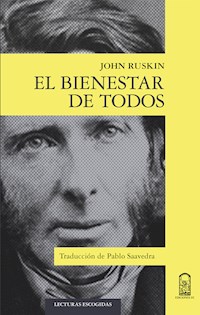 El bienestar de todos - John Ruskin - E-Book