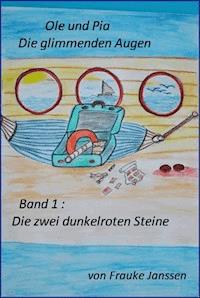 Ole und Pia, Die glimmenden Augen - Frauke Janssen - E-Book
