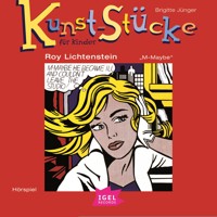 Kunst-Stücke für Kinder. Roy Lichtenstein. M-Maybe - Brigitte Jünger - Hörbuch