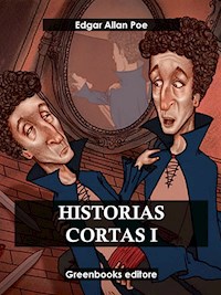 Historias Cortas I - Edgar Allan Poe - E-Book