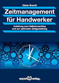 Zeitmanagement für Handwerker - Dieter Brendt - E-Book