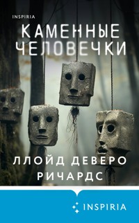 Каменные человечки - Ллойд Деверо Ричардс - E-Book