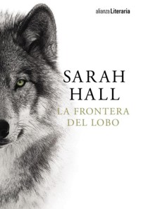 La frontera del lobo - Sarah Hall - E-Book