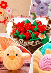 Mit Frühlingsgefühlen häkeln - Vanessa Ringsmann - E-Book