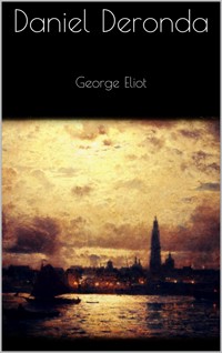 Daniel Deronda - George Eliot - E-Book