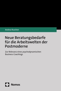 Neue Beratungsbedarfe für die Arbeitswelten der Postmoderne - Andrea Ruschen - E-Book