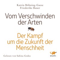 Vom Verschwinden der Arten - Katrin Böhning-Gaese - Hörbuch