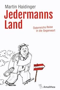Jedermanns Land - Martin Haidinger - E-Book