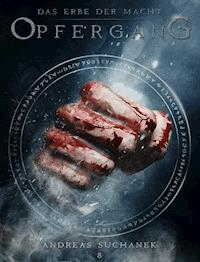 Das Erbe der Macht - Band 8: Opfergang - Andreas Suchanek - E-Book