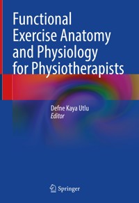 Functional Exercise Anatomy and Physiology for Physiotherapists -  - E-Book